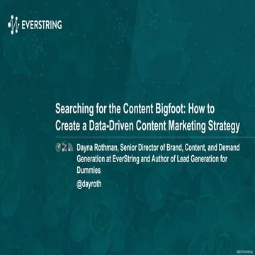 SPARK 2016: Searching for the Content Bigfoot: How to Create a Data-Driven Co...