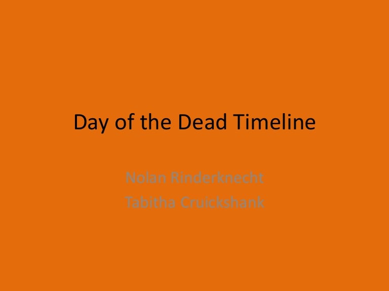 day-of-the-dead-timeline