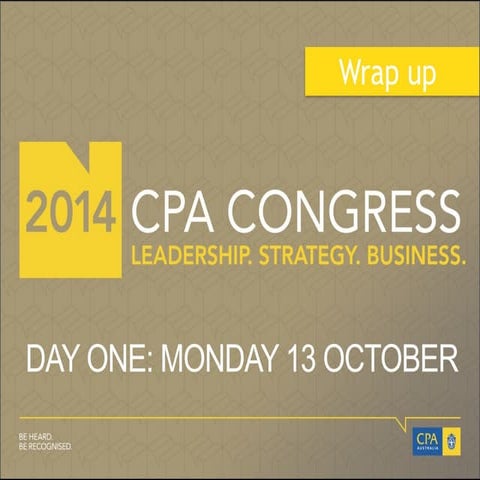 CPA Congress 2014 - Day One Wrap Up