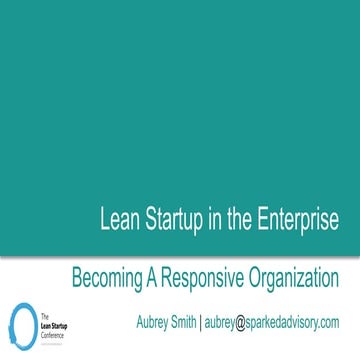 Lean Startup in the Enterprise, Aubrey Smith