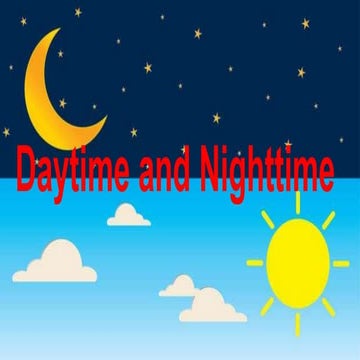 Daytime and Nighttime