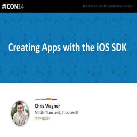 Chris Wagner - Creating Apps with the iOS SDK
