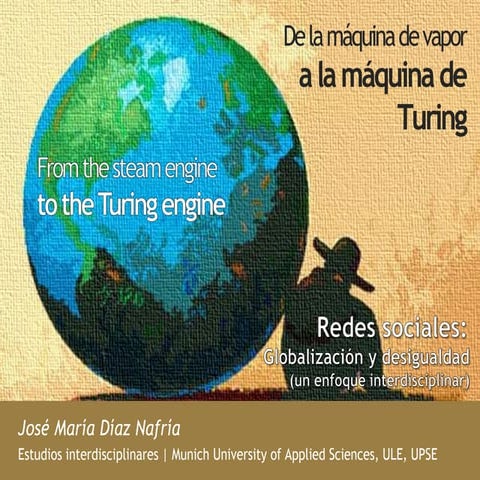 Díaz JM - Presentación - De la máquina de vapor a la máquina de Turing