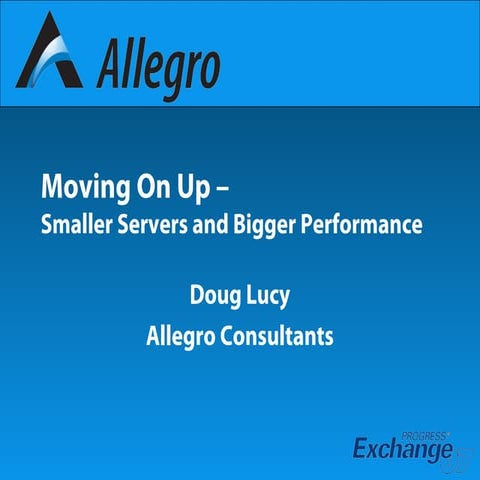 Moving On Up - smaller servers and bigger performance