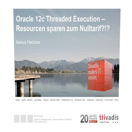 Oracle12c threaded execution - Ressourcen sparen zum Nulltarif?!?