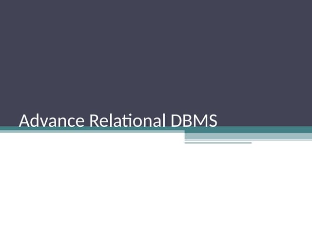 PPT for Advanced Relational Database Management System
