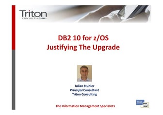 DB2 10 Webcast #2  - Justifying The Upgrade