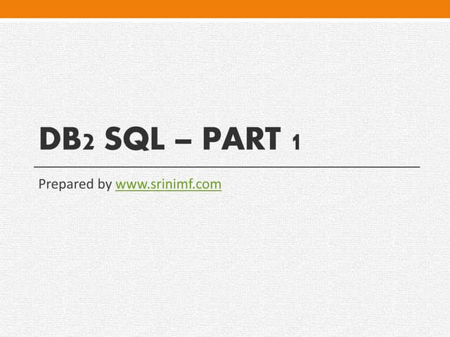DB2 SQL-Part-1 | PPT