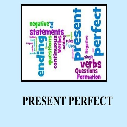 Present perfect 2