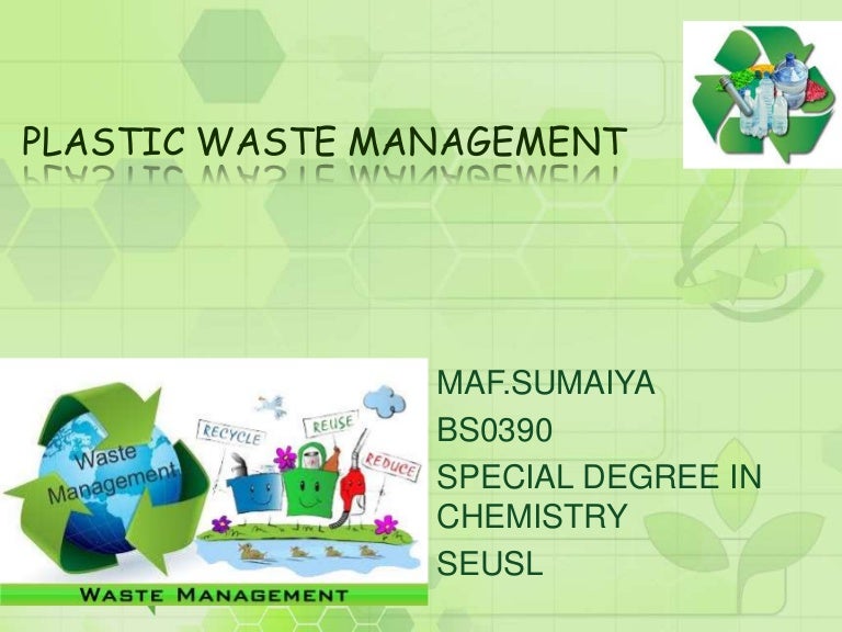 PLASTIC WASTE MANAGEMENT