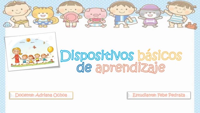 DISPOSITIVOS BÁSICOS DE APRENDIZAJE | PPT