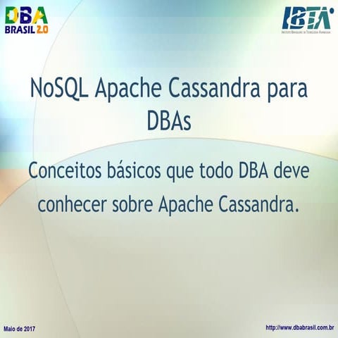 DBA Brasil 2.0   NOSql Apache Cassandra para DBAs
