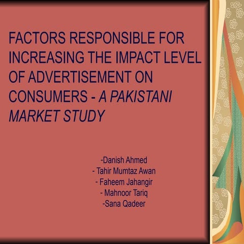 Factors responsible for increasing impact level of advertisement on consumers...