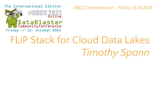 DBCC 2021 - FLiP Stack for Cloud Data Lakes