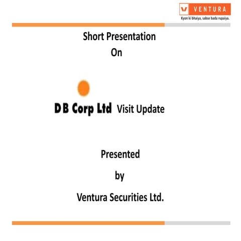 DB Corp Company visit update ppt