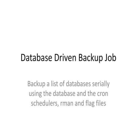 Oracle Database Driven Backup Job