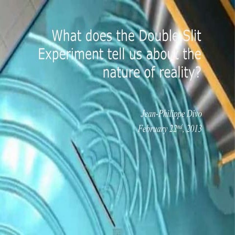 The Double Split Experiment & The Nature Of Reality