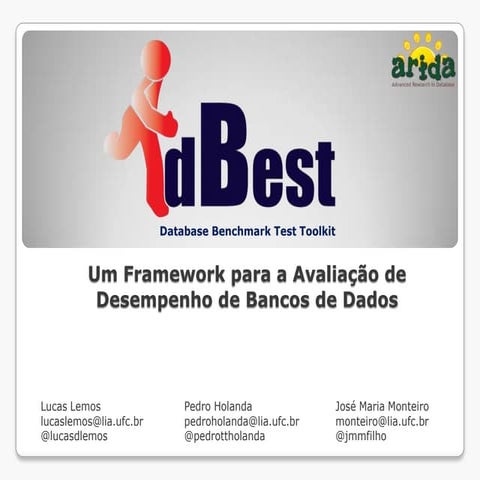 dBest - Um Framework para Avaliação de Desempenho de Banco de Dados - SBBD 2011