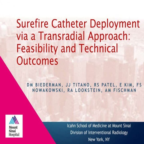 Biederman DM - AIMRADIAL 2014 Endovascular - Surefire catheter