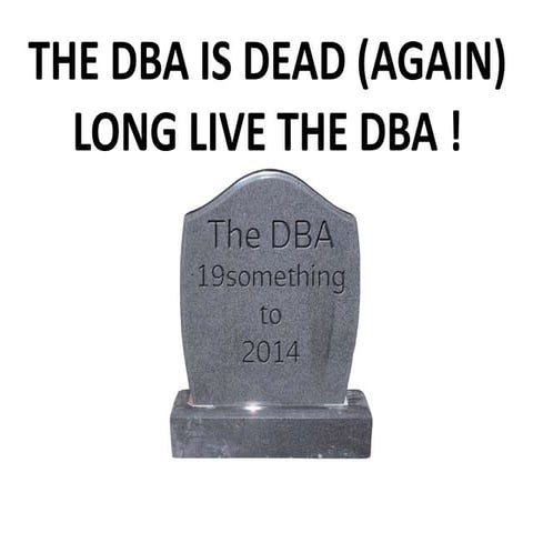 The DBA Is Dead (Again). Long Live the DBA !