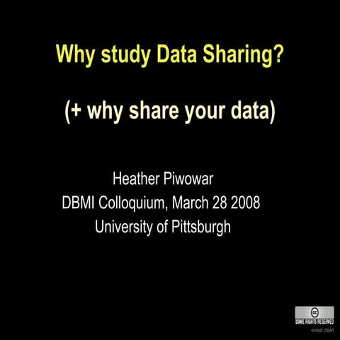 Why study Data Sharing?  (+ why share your data)