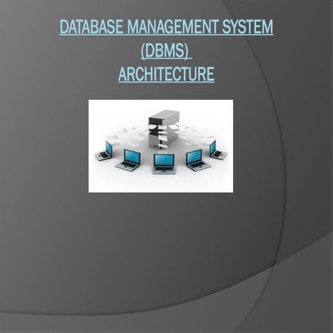 Dbms architecture | PPTX
