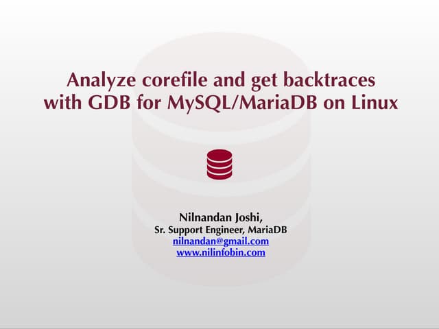 Analyze corefile and backtraces with GDB for Mysql/MariaDB on Linux - Nilanda...