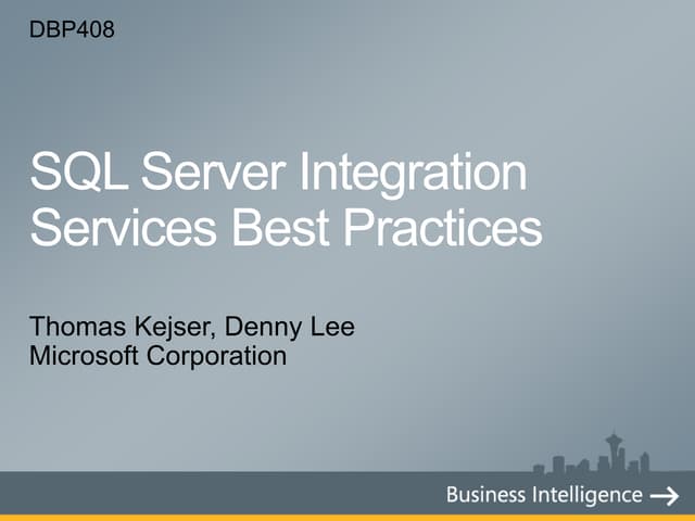 SQL Server Integration Services Best Practices