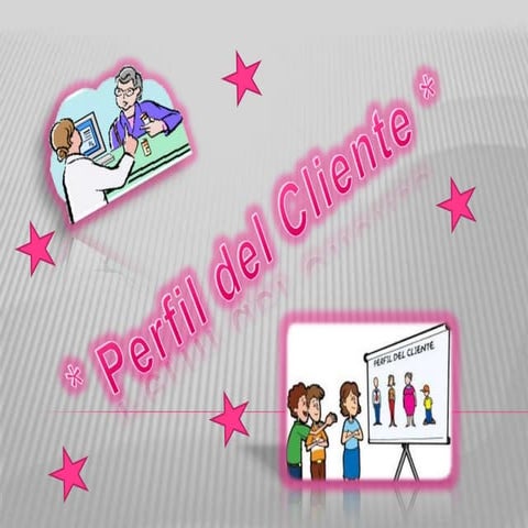 ...Perfil del ClienTe...