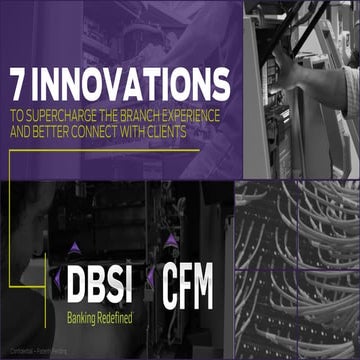 7 Innovations to Supercharge the Branch Experience and Better Connect with Cl...