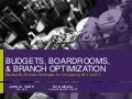 Budgets, Boardrooms and Branch Optimization_ Backed-by-Science Strategies for Conquering All Three In 2017