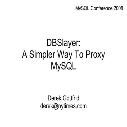 Db Slayer  A Simpler Way To Proxy Presentation