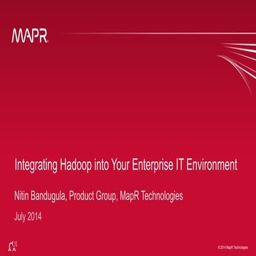 Integrating Hadoop into your enterprise IT environment | PPT