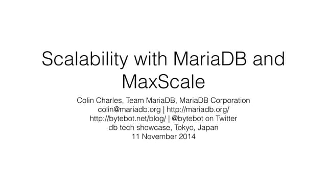 [db tech showcase Tokyo 2014] B15: Scalability with MariaDB and MaxScale  by ...