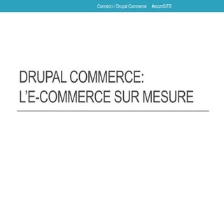 Drupal Commerce - l'e-commerce sur ...