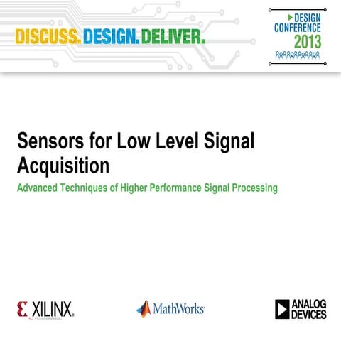 Sensors for Low Level Signal Acquisition (Design Conference 2013)