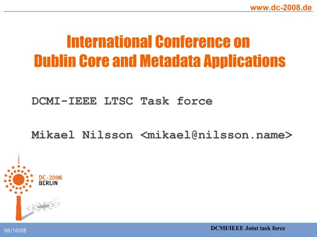 DC-2008 DCMI/IEEE workshop