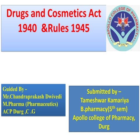 Drugs and Cosmatic Act,1940 and its rules 1945