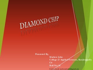 Diamond Chip