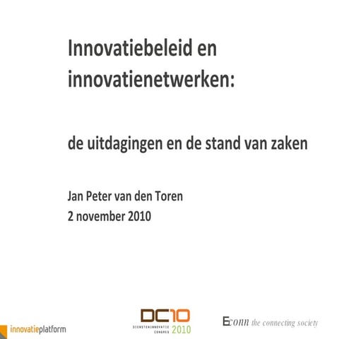 DC10 Jan Peter van den Toren - Innovatiebeleid en kennisontwikkeling - Innova...