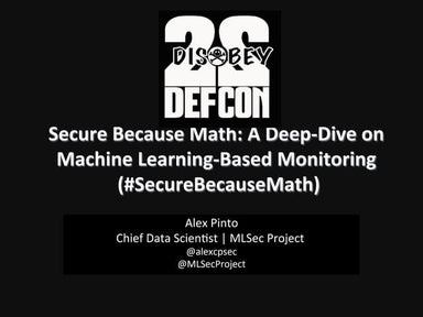 Secure Because Math: A Deep-Dive on Machine Learning-Based Monitoring (#Secur...