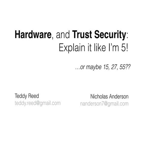 Hardware, and Trust Security: Explain it like I’m 5!