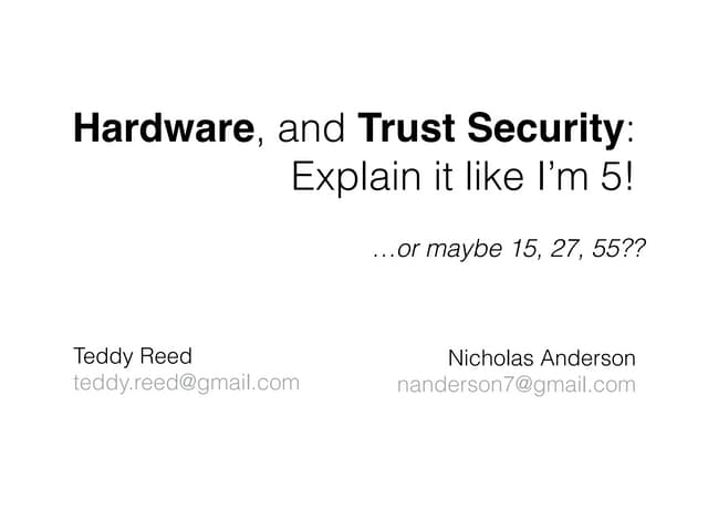 Hardware, and Trust Security: Explain it like I’m 5!