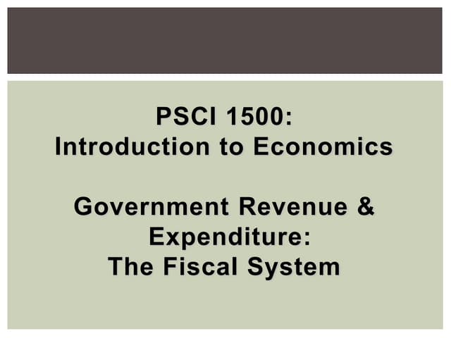 Topic 9 - Government Revenue & Expe...
