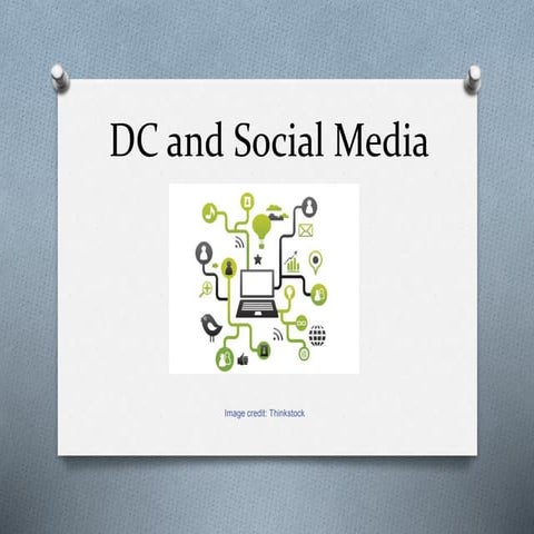 Dcandsocialmediapresentation 140620133202-phpapp01-1
