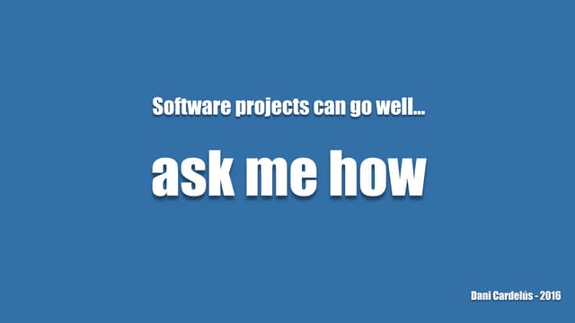 Software projects can go well... as...