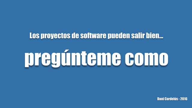 Los proyectos de software pueden sa...