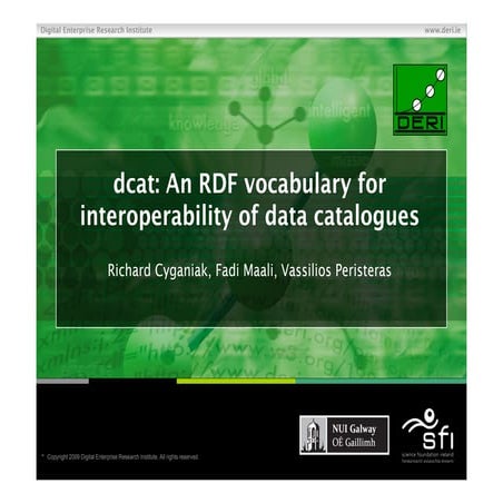 dcat: An RDF vocabulary for interoperability of data catalogues