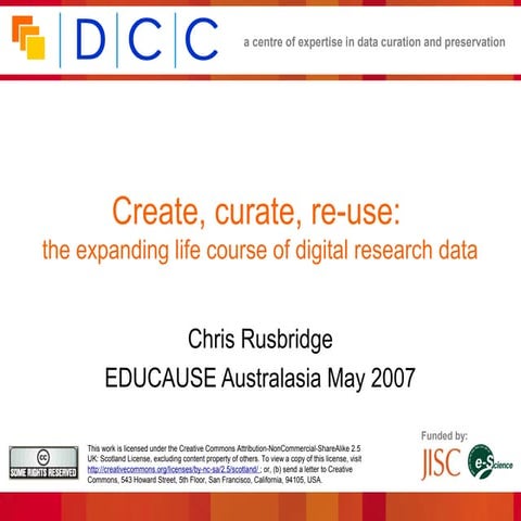 Create, curate, re-use: the expanding life course of digital research data