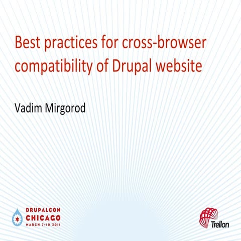 DrupalCon Chicago - Best practices for cross-browser compatibility of Drupal ...